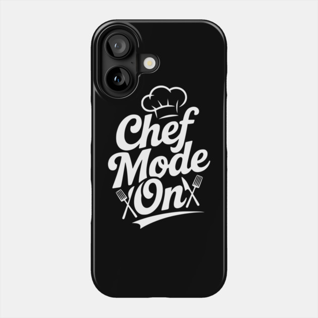 Chef Mode On Phone Case by Frank Ring