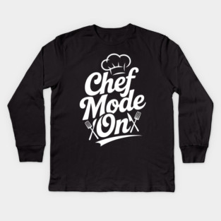 Chef Mode On Kids Long Sleeve T-Shirt