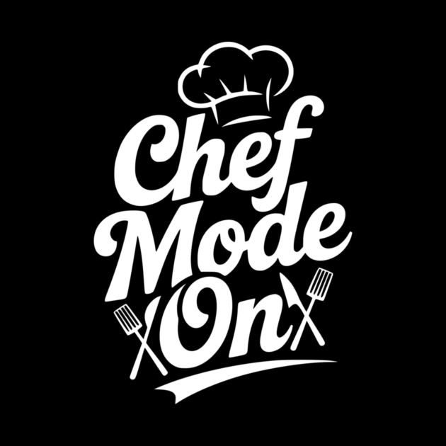 Chef Mode On by Frank Ring