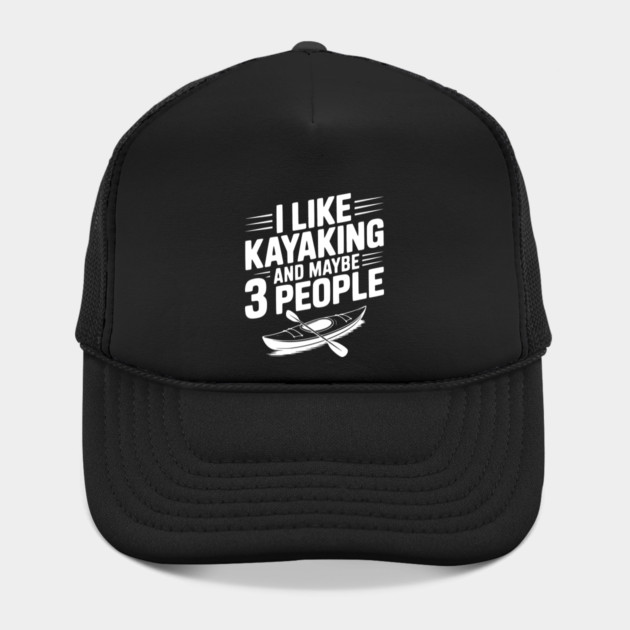 I Like Kayaking and Maybe 3 People by Frank Ring