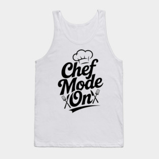 Chef Mode On Tank Top