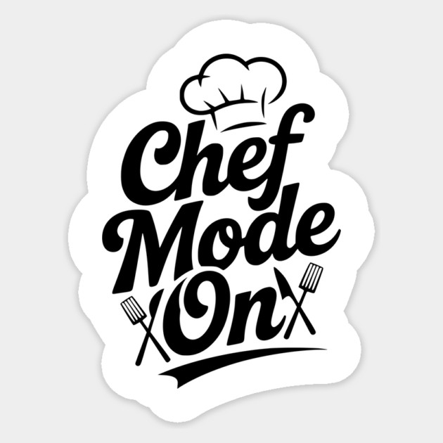 Chef Mode On Sticker by Frank Ring