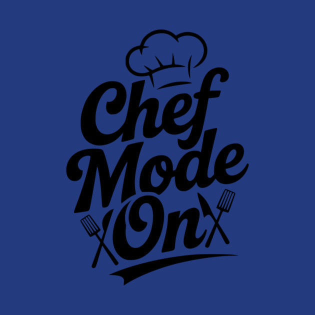 Chef Mode On by Frank Ring