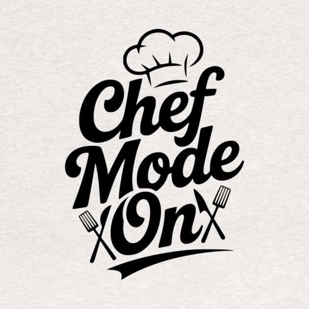 Chef Mode On by Frank Ring