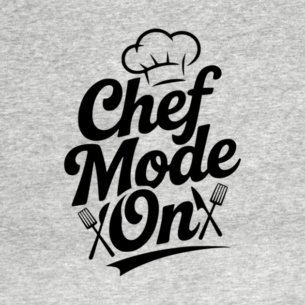Chef Mode On by Frank Ring