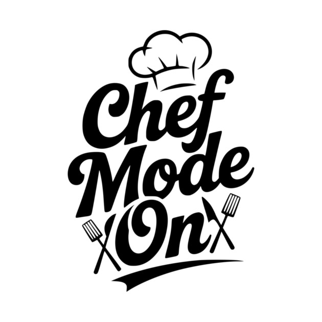 Chef Mode On by Frank Ring