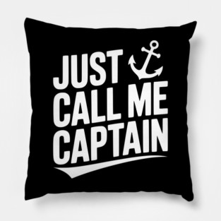 Just Call Me Captain Pillow