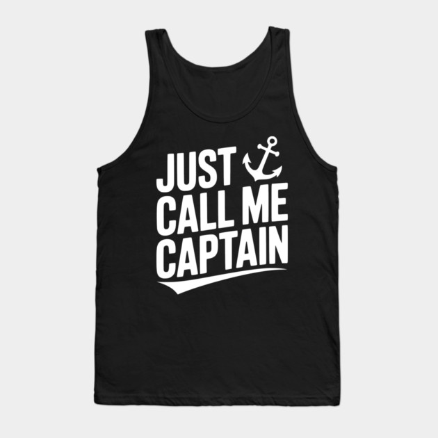 Just Call Me Captain Tank Top by Frank Ring
