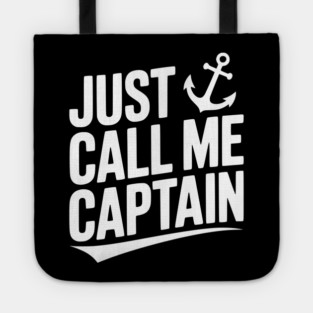 Just Call Me Captain Tote
