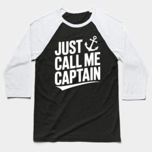 Just Call Me Captain Baseball T-Shirt