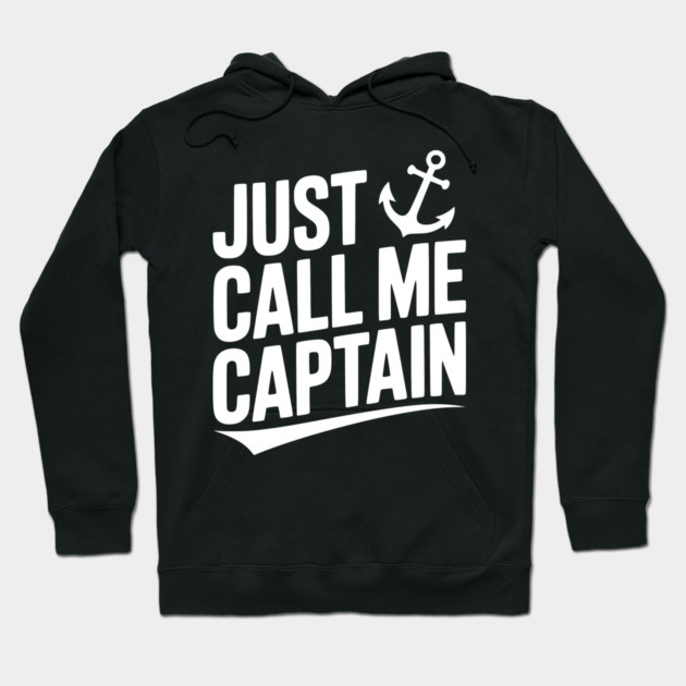 Just Call Me Captain Hoodie by Frank Ring