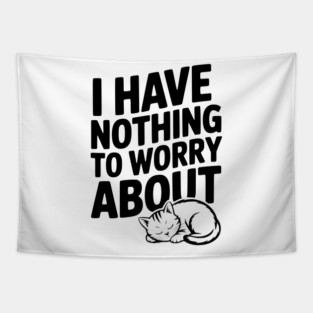 I Have Nothing to Worry About Tapestry