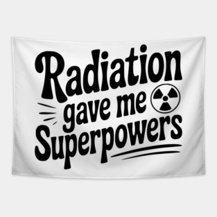 Radiation Gave Me Superpowers Tapestry