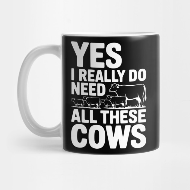 Yes I Really Do Need All These Cows by Frank Ring