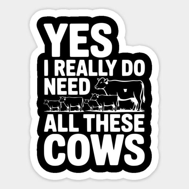 Yes I Really Do Need All These Cows Magnet by Frank Ring