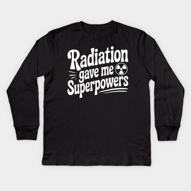 Radiation Gave Me Superpowers Kids Long Sleeve T-Shirt by Frank Ring