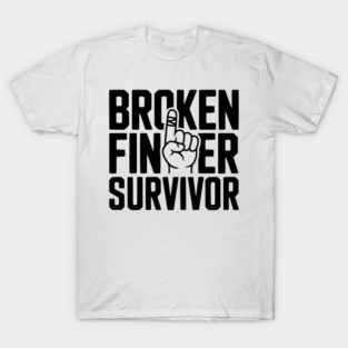 Broken Finger Survivor T-Shirt