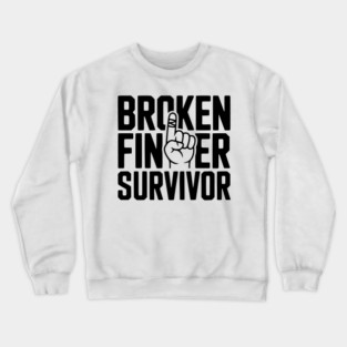 Broken Finger Survivor Crewneck Sweatshirt