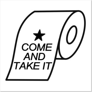Come and Take It Posters and Art