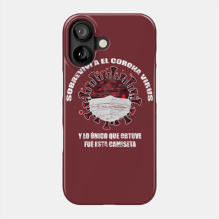 I survived Corona Virus Spanish version Phone Case
