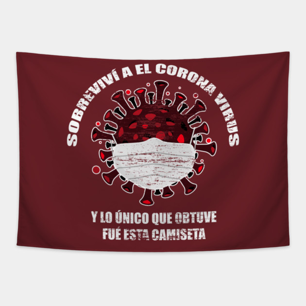 I survived Corona Virus Spanish version Tapestry by creative
