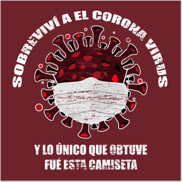 I survived Corona Virus Spanish version Wall Art by creative