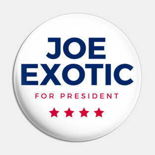 Joe Exotic for President Pin