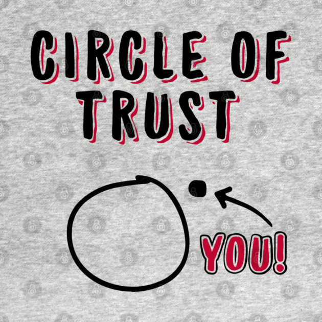 Circle Of Trust Social Burnout Introvert Vibes by Anticorporati