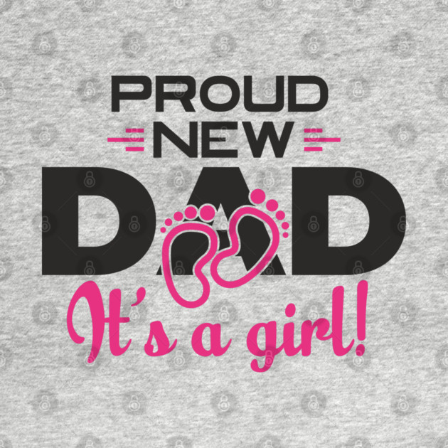 It's a Girl New Fatherhood Dad Announcement by Anticorporati