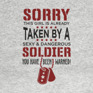 This Girl Is Already Taken By A Soldier Military Couple Humor T-Shirt