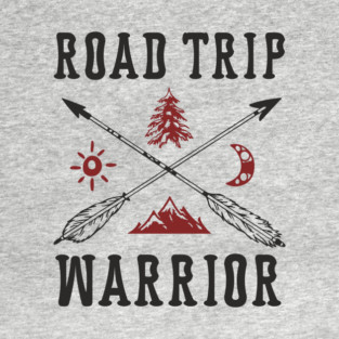 Road Trip Warrior Outdoors Adventure Spirit T-Shirt