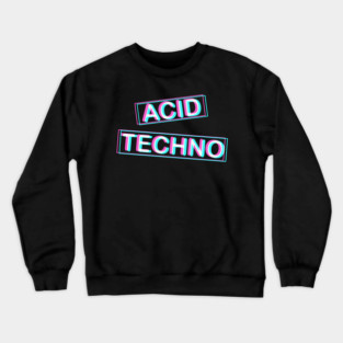 Acid Techno Trippy EDM Festival Hardcore Hardtekk Crewneck Sweatshirt
