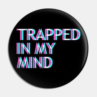 Trapped In Mind Rave Techno Trippy EDM | Festival Hardcore Pin