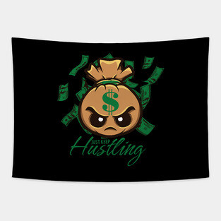 Just Keep Hustling Tapestry