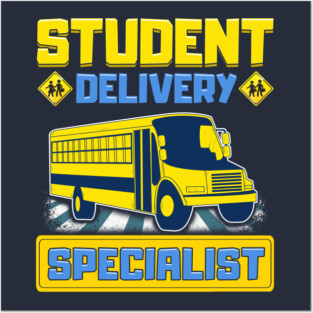 School Bus Driver Student Delivery Specialist Posters and Art