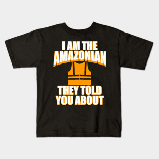 Amazonian They Told You About Kids T-Shirt