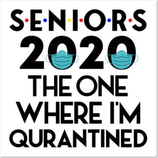 Senior 2020 The one Where They Were Quarantined Posters and Art