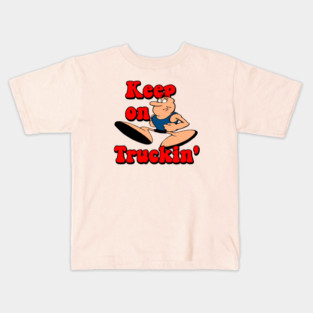 Keep On Truckin' Kids T-Shirt