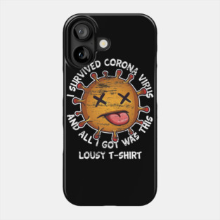 I survived Corona Virus Phone Case