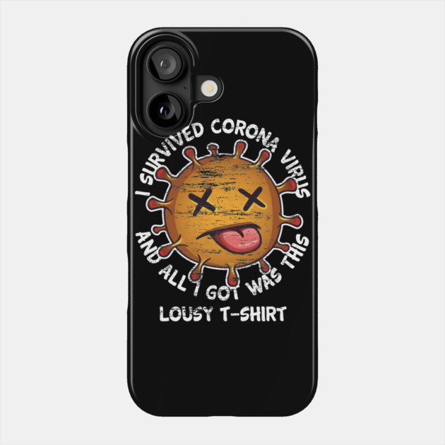 I survived Corona Virus Phone Case by creative