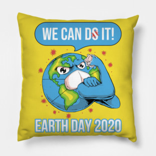 We can do it Earth Day 2020 Pillow