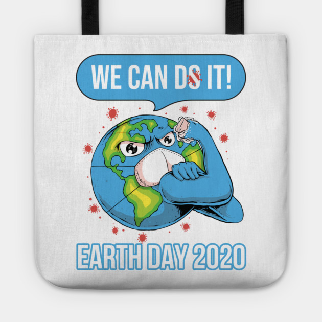 We can do it Earth Day 2020 Tote by creative