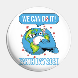 We can do it Earth Day 2020 Pin