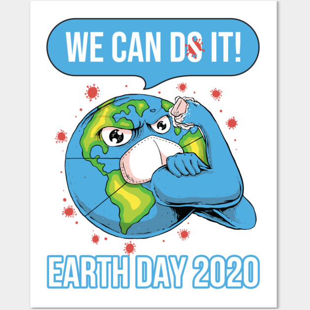 We can do it Earth Day 2020 Wall Art by creative