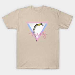 Thirsty T-Shirt