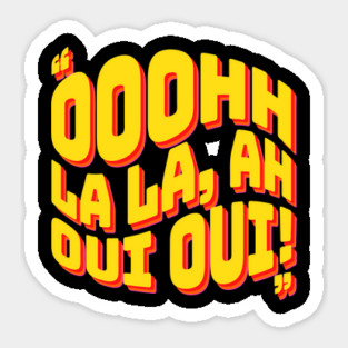 Ooohh La La, Ah Oui Oui Sticker