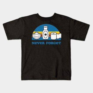 Quarantine 2020 Never Forget Kids T-Shirt