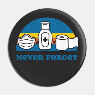 Quarantine 2020 Never Forget Pin