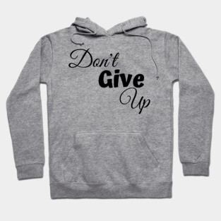 Don't Give Up-Female Power Hoodie