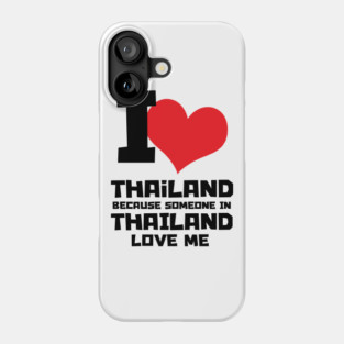 I Love Thailand Phone Case